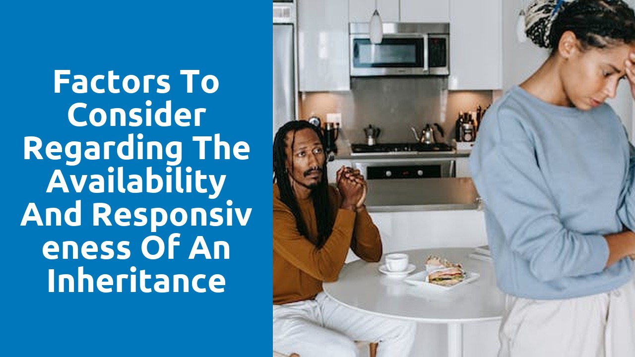 Factors to Consider Regarding the Availability and Responsiveness of an Inheritance Dispute Solicitor