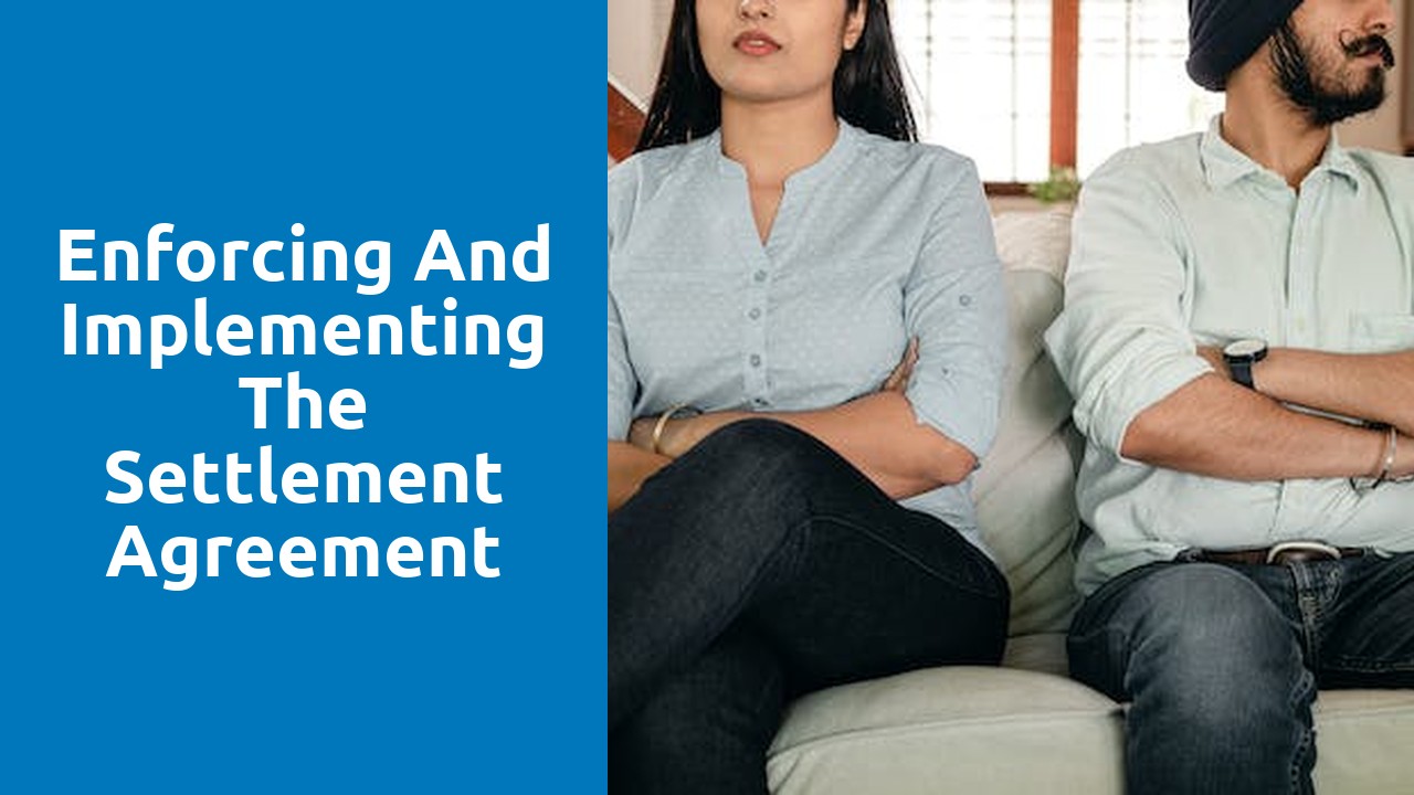 Enforcing and implementing the settlement agreement