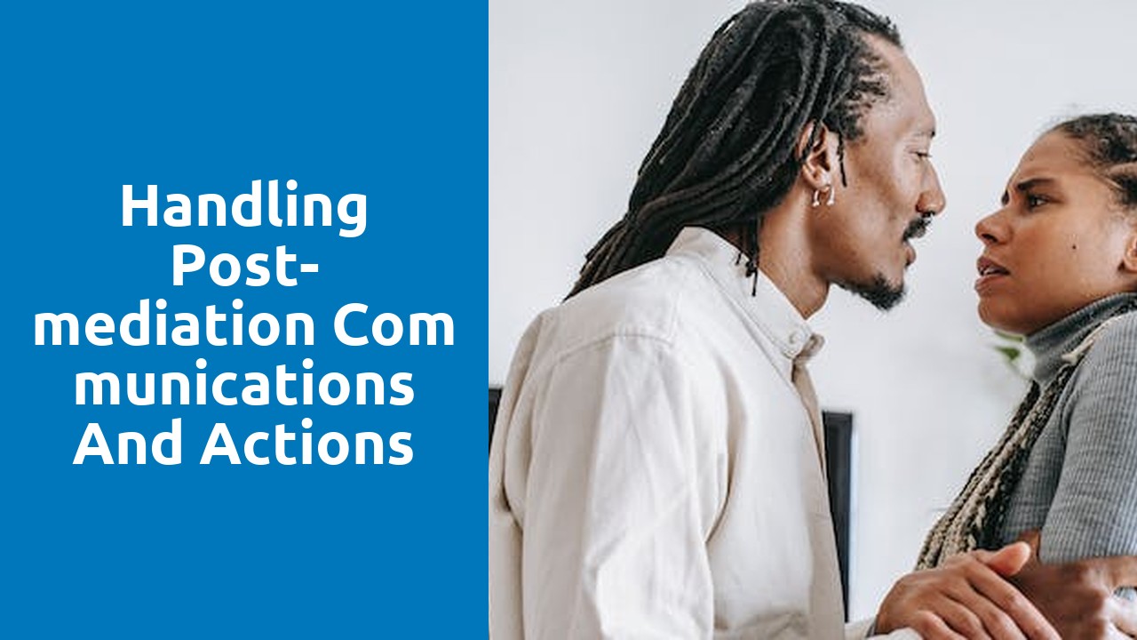 Handling post-mediation communications and actions
